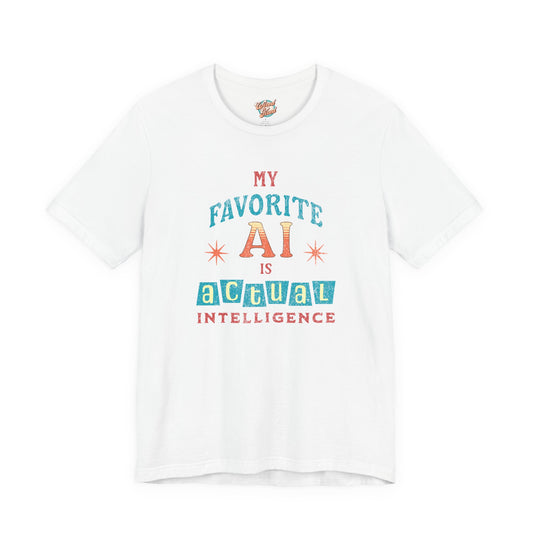 My Favorite AI Is Actual Intelligence Retro Meme T-Shirt – 60s/70s Vintage Graphic Tee for Exhausted Adults