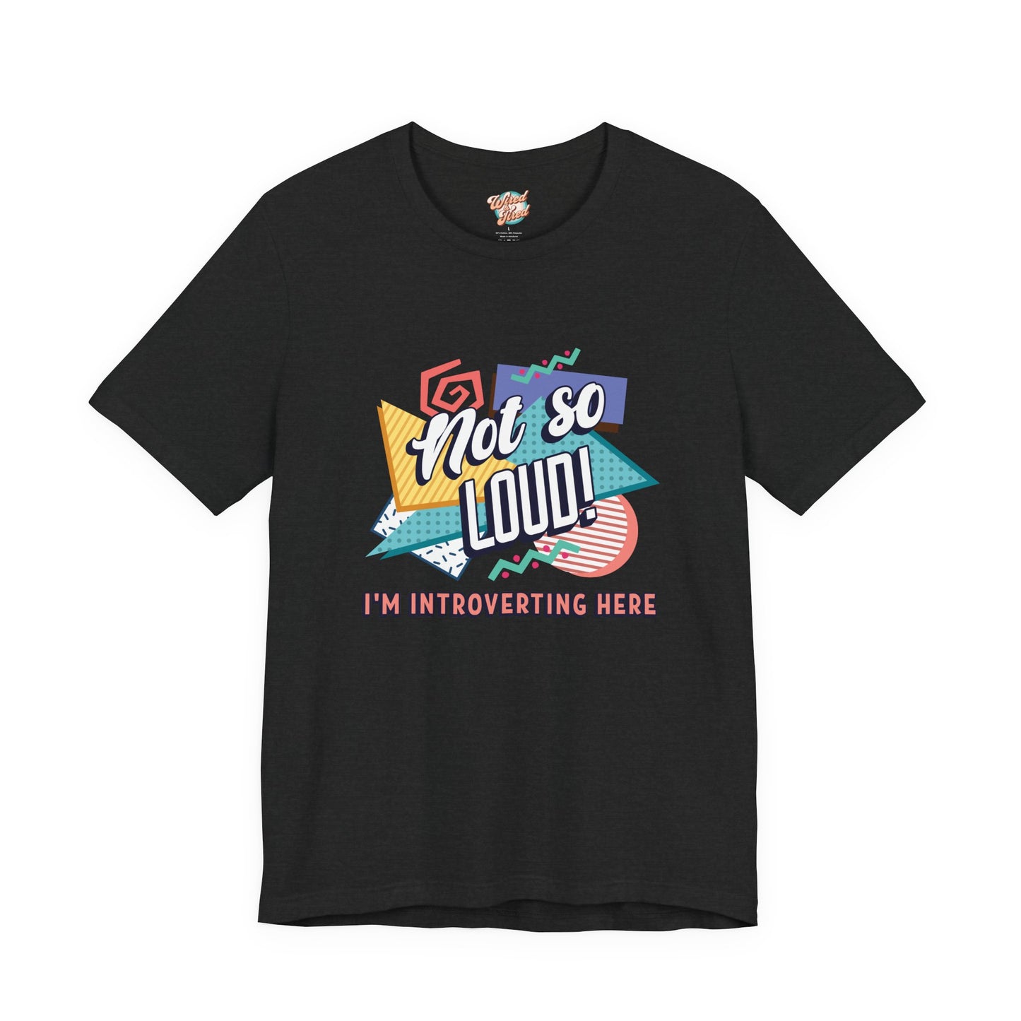Not So Loud Introvert T-Shirt – Retro 80s 90s Funny Meme Graphic Tee