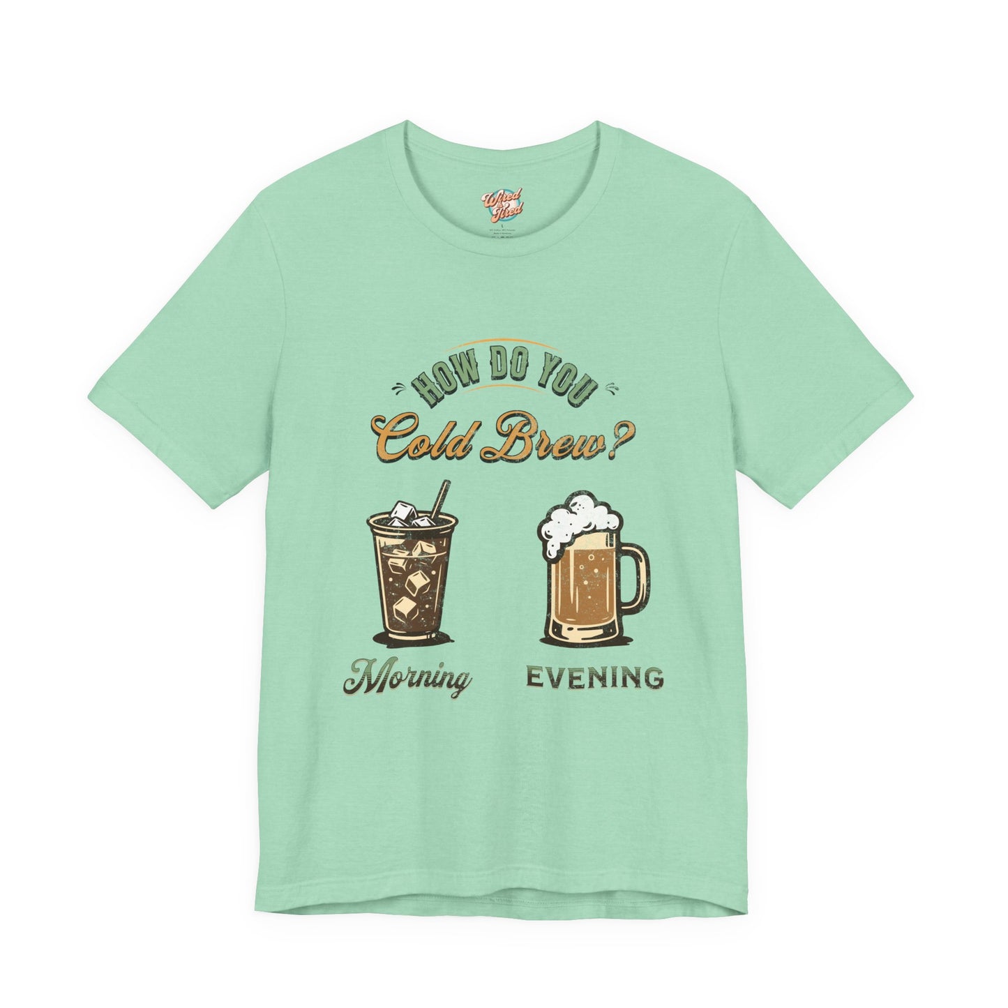 How Do You Cold Brew T-Shirt – Retro Coffee & Beer Graphic Tee