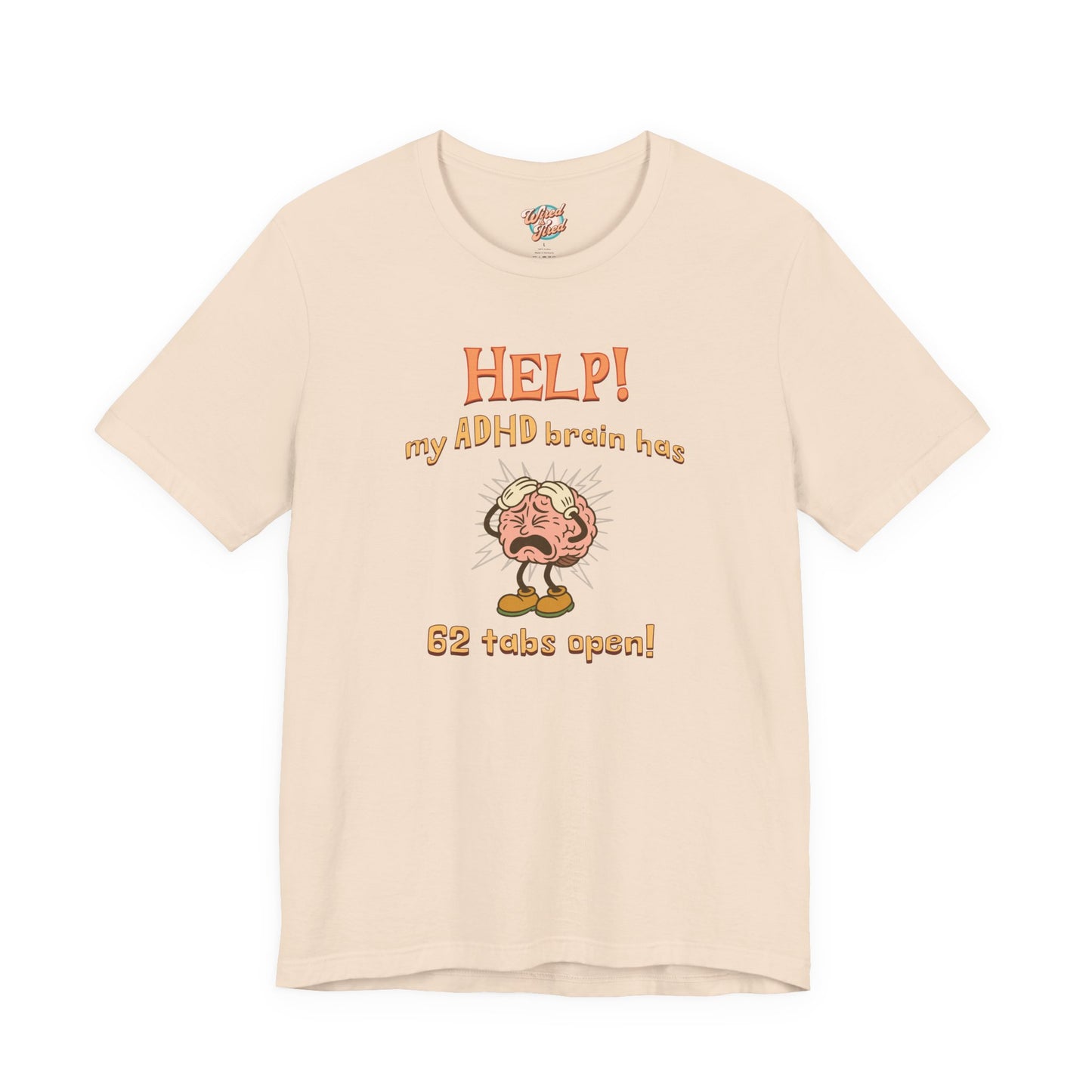 Help! My ADHD Brain Has 62 Tabs Open – Retro Funny ADHD T-Shirt for Millennials