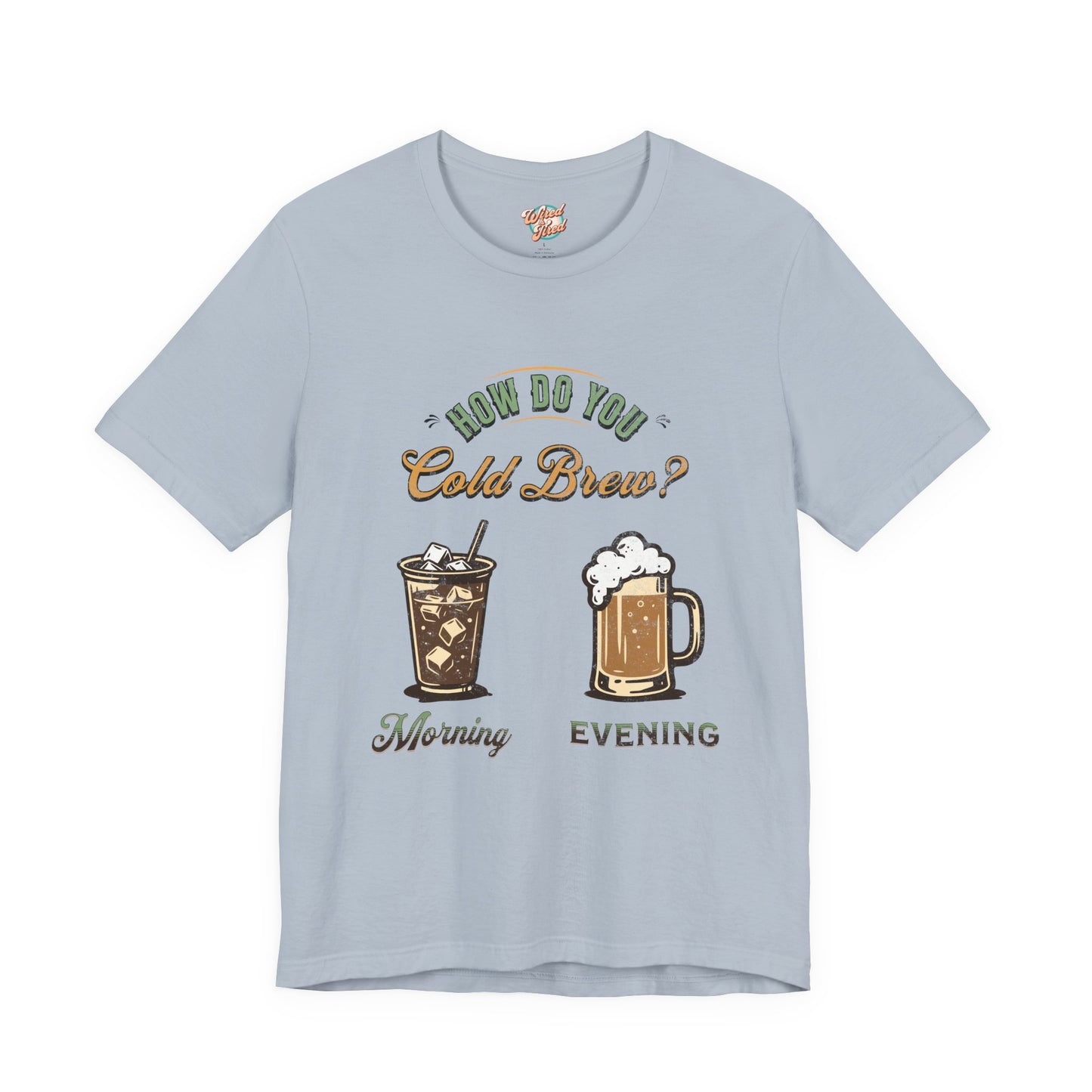 How Do You Cold Brew T-Shirt – Retro Coffee & Beer Graphic Tee