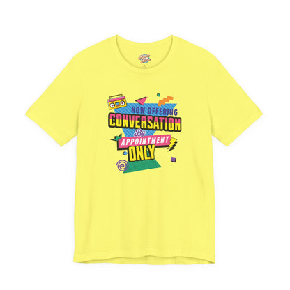 Now Offering Conversation by Appointment Only – Retro Introvert T-Shirt – Funny Adulting Meme Shirt – 80s 90s Throwback Graphic Tee
