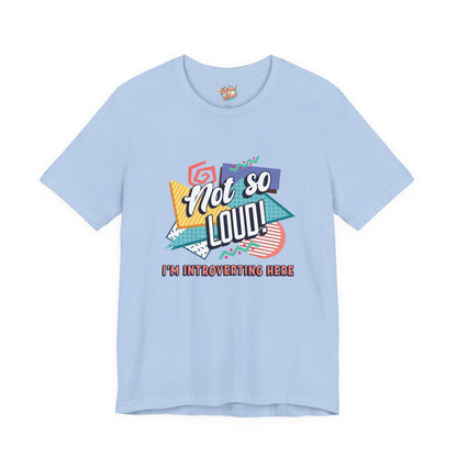 Not So Loud Introvert T-Shirt – Retro 80s 90s Funny Meme Graphic Tee