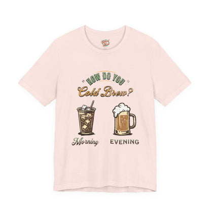 How Do You Cold Brew T-Shirt – Retro Coffee & Beer Graphic Tee