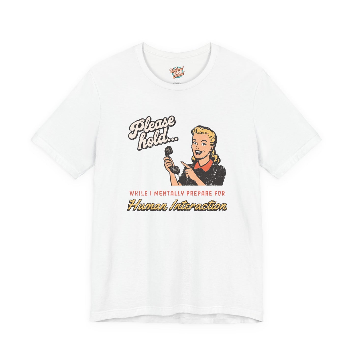Please Hold While I Mentally Prepare For Human Interaction – Retro Introvert T-Shirt – Funny Vintage Meme Tee for Millennials