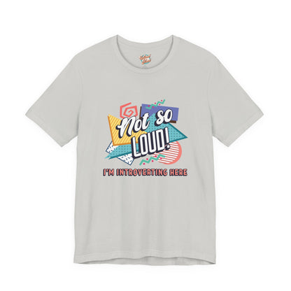 Not So Loud Introvert T-Shirt – Retro 80s 90s Funny Meme Graphic Tee