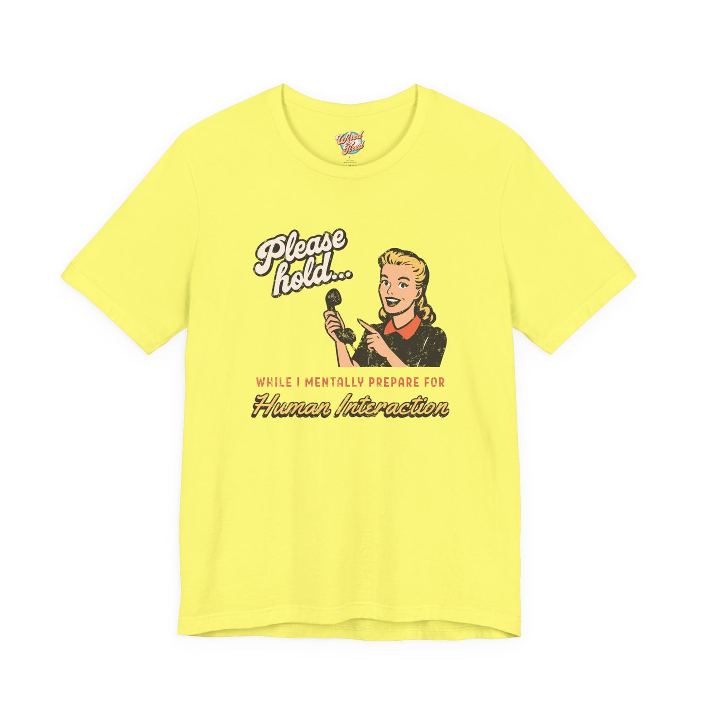 Please Hold While I Mentally Prepare For Human Interaction – Retro Introvert T-Shirt – Funny Vintage Meme Tee for Millennials