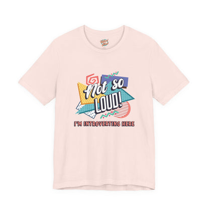Not So Loud Introvert T-Shirt – Retro 80s 90s Funny Meme Graphic Tee