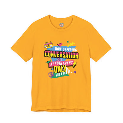 Now Offering Conversation by Appointment Only – Retro Introvert T-Shirt – Funny Adulting Meme Shirt – 80s 90s Throwback Graphic Tee