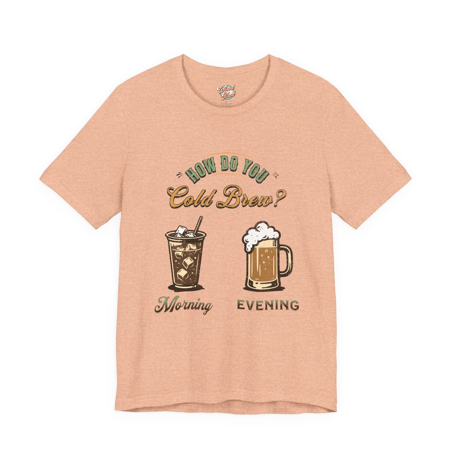 How Do You Cold Brew T-Shirt – Retro Coffee & Beer Graphic Tee
