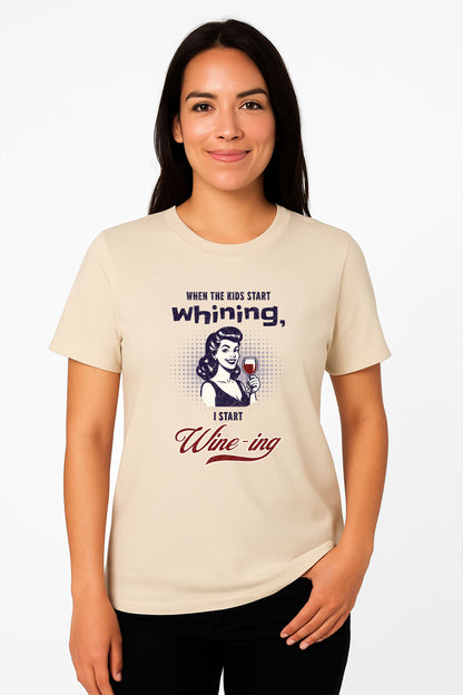 When the Kids Start Whining I Start Wine-ing Retro Mom T-Shirt – Funny Parenting Humor Tee