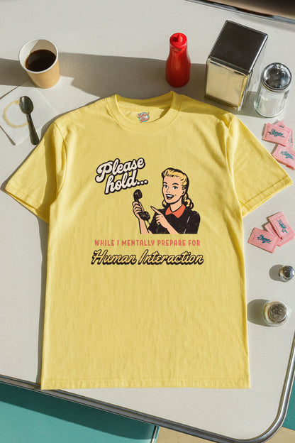 Please Hold While I Mentally Prepare For Human Interaction – Retro Introvert T-Shirt – Funny Vintage Meme Tee for Millennials