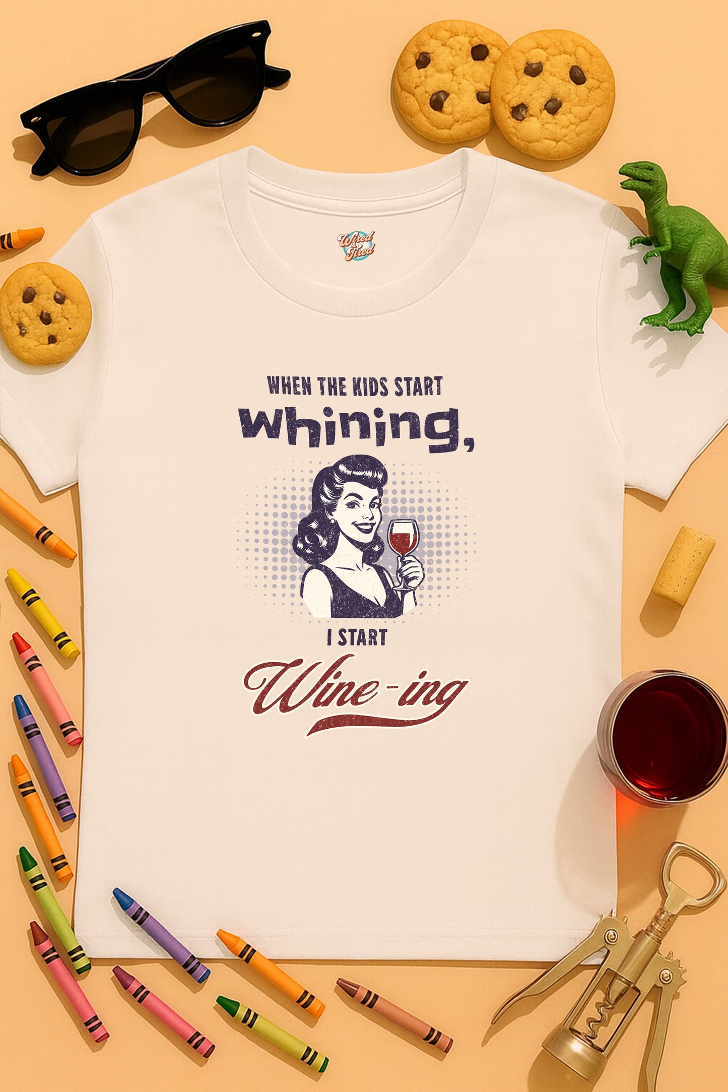 When the Kids Start Whining I Start Wine-ing Retro Mom T-Shirt – Funny Parenting Humor Tee