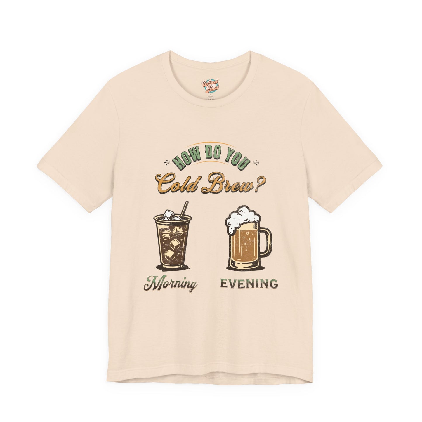 How Do You Cold Brew T-Shirt – Retro Coffee & Beer Graphic Tee