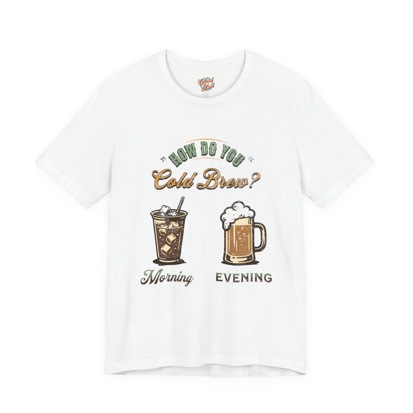How Do You Cold Brew T-Shirt – Retro Coffee & Beer Graphic Tee