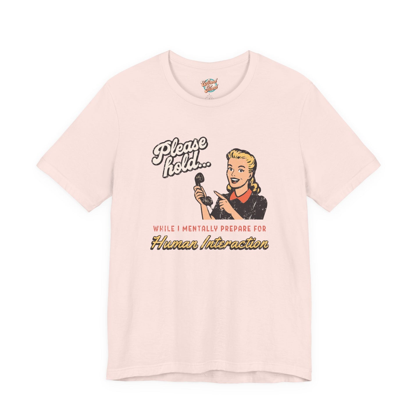 Please Hold While I Mentally Prepare For Human Interaction – Retro Introvert T-Shirt – Funny Vintage Meme Tee for Millennials