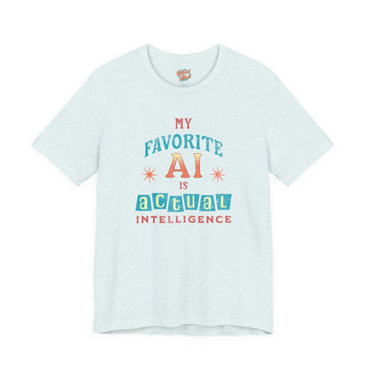My Favorite AI Is Actual Intelligence Retro Meme T-Shirt – 60s/70s Vintage Graphic Tee for Exhausted Adults