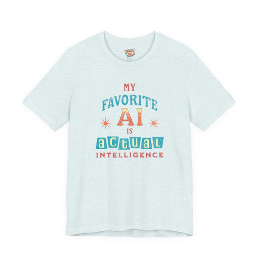 My Favorite AI Is Actual Intelligence Retro Meme T-Shirt – 60s/70s Vintage Graphic Tee for Exhausted Adults