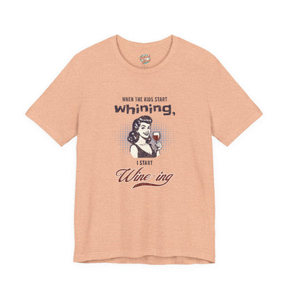 When the Kids Start Whining I Start Wine-ing Retro Mom T-Shirt – Funny Parenting Humor Tee