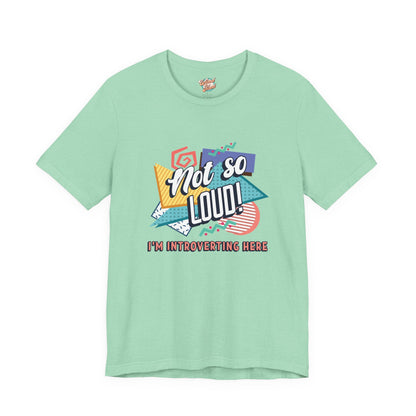 Not So Loud Introvert T-Shirt – Retro 80s 90s Funny Meme Graphic Tee