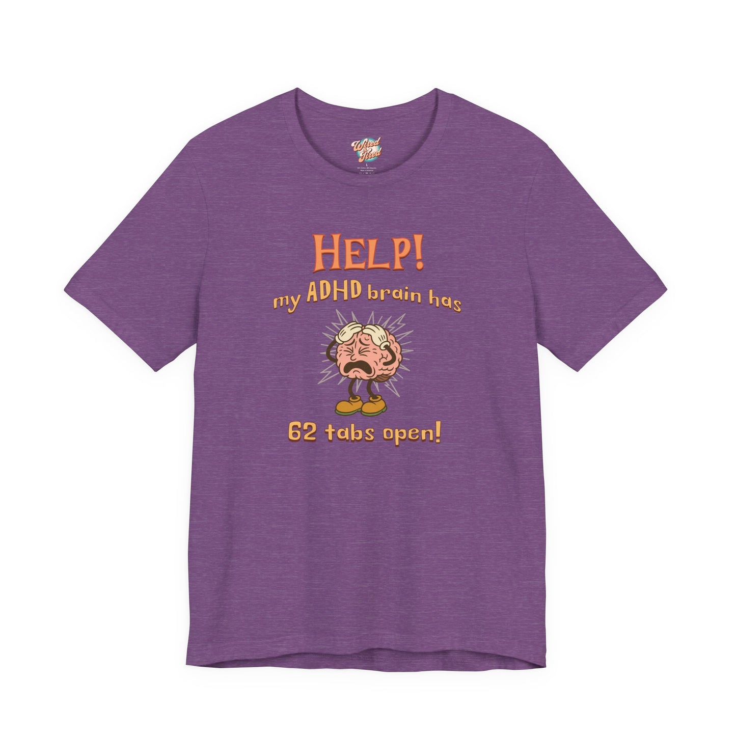 Help! My ADHD Brain Has 62 Tabs Open – Retro Funny ADHD T-Shirt for Millennials