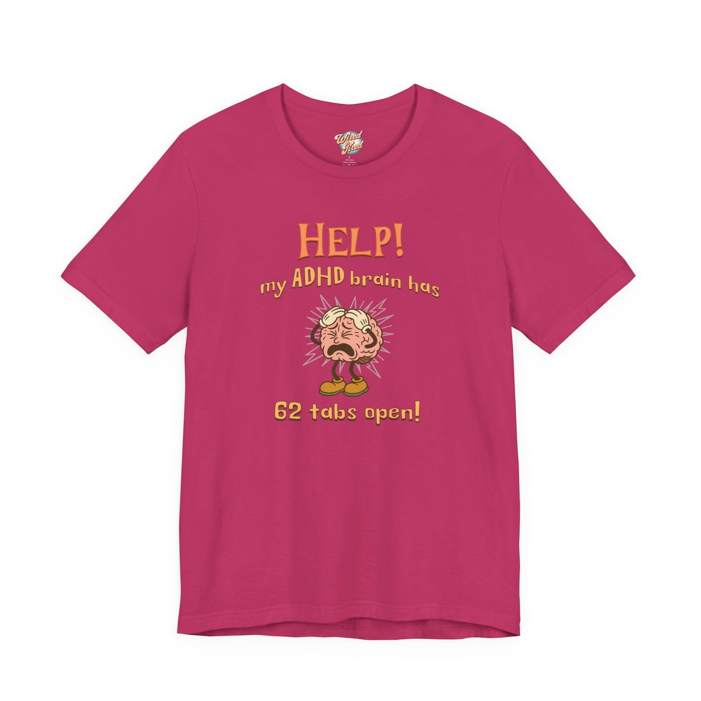 Help! My ADHD Brain Has 62 Tabs Open – Retro Funny ADHD T-Shirt for Millennials