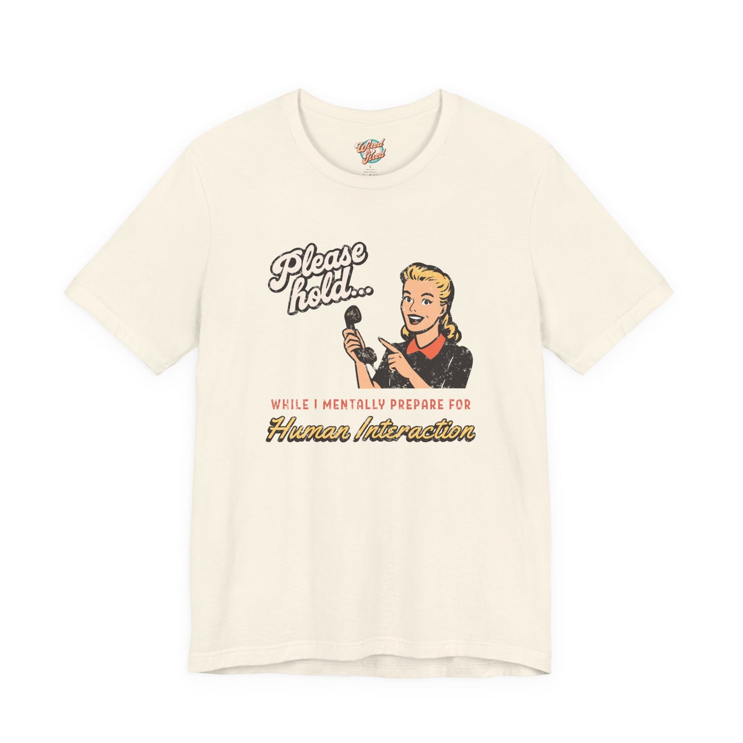 Please Hold While I Mentally Prepare For Human Interaction – Retro Introvert T-Shirt – Funny Vintage Meme Tee for Millennials