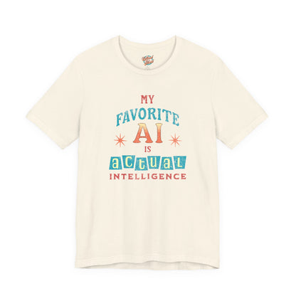 My Favorite AI Is Actual Intelligence Retro Meme T-Shirt – 60s/70s Vintage Graphic Tee for Exhausted Adults