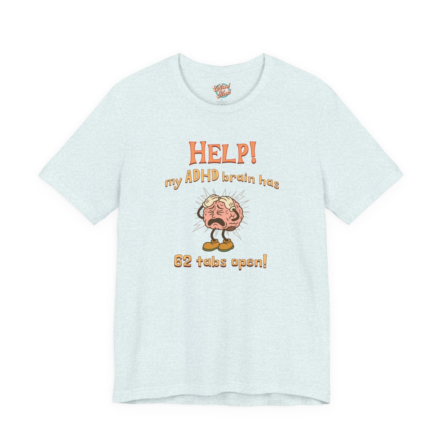 Help! My ADHD Brain Has 62 Tabs Open – Retro Funny ADHD T-Shirt for Millennials